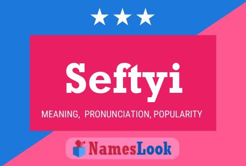 Seftyi Name Poster