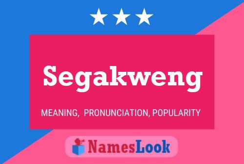 Segakweng Name Poster