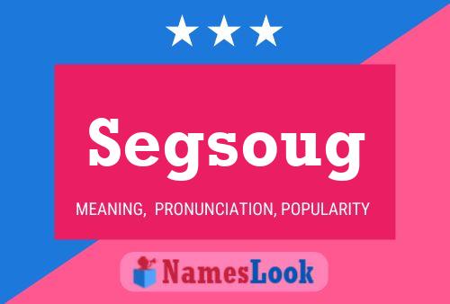 Segsoug Name Poster