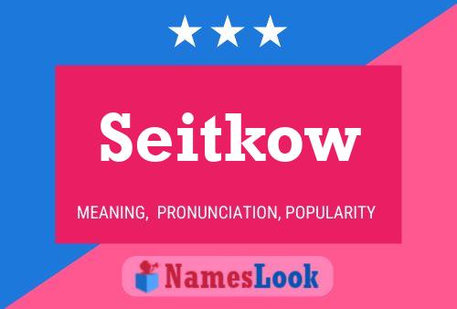 Seitkow Name Poster