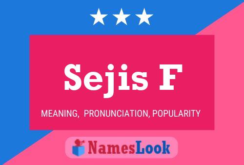 Sejis F Name Poster