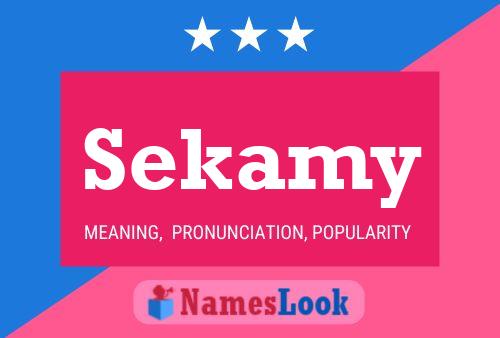 Sekamy Name Poster