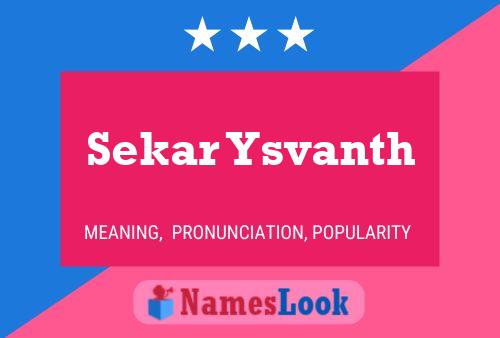 Sekar Ysvanth Name Poster