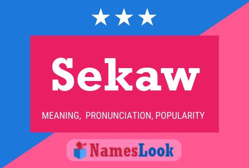 Sekaw Name Poster