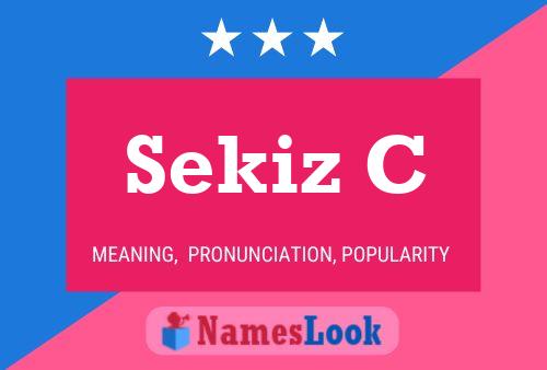 Sekiz C Name Poster