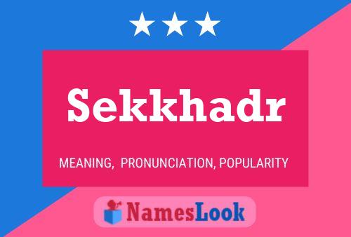 Sekkhadr Name Poster