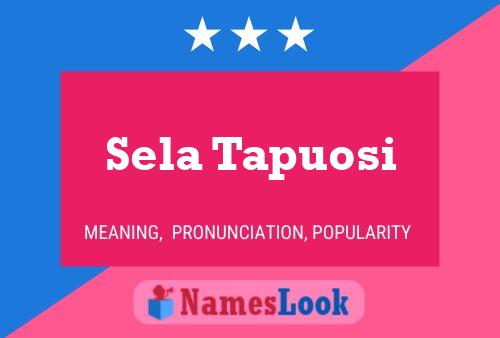 Sela Tapuosi Name Poster