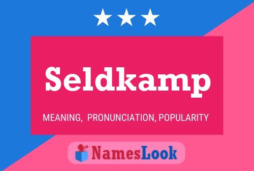 Seldkamp Name Poster