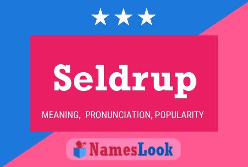 Seldrup Name Poster