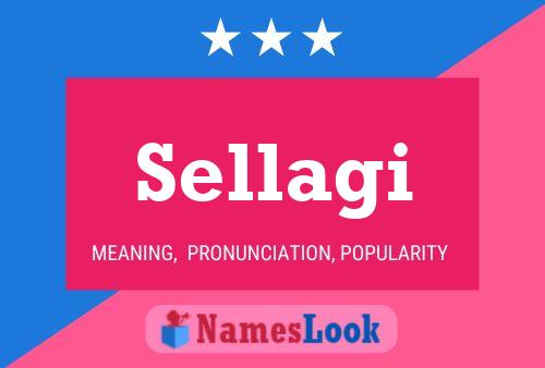 Sellagi Name Poster