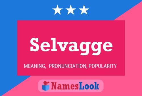 Selvagge Name Poster