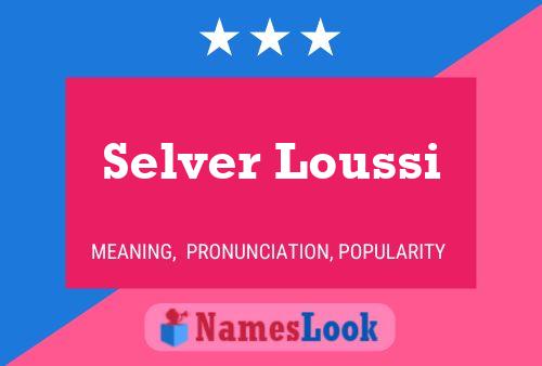 Selver Loussi Name Poster