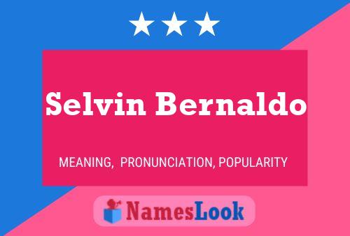 Selvin Bernaldo Name Poster