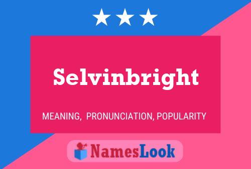 Selvinbright Name Poster