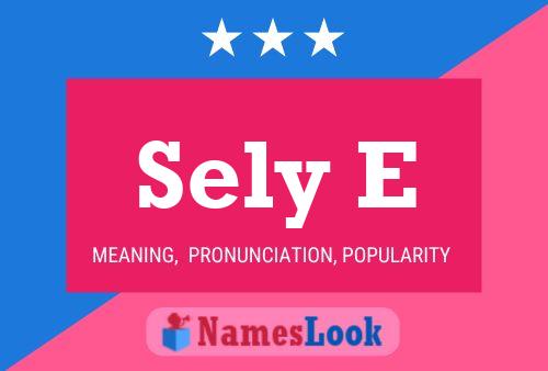 Sely E Name Poster