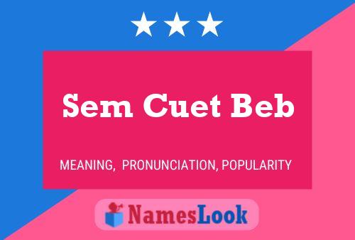 Sem Cuet Beb Name Poster