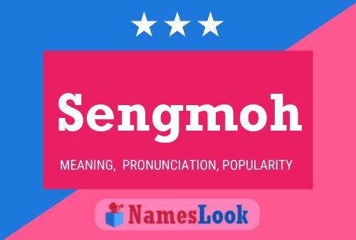 Sengmoh Name Poster