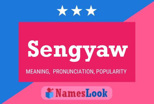 Sengyaw Name Poster