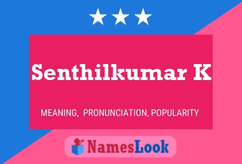 Senthilkumar K Name Poster