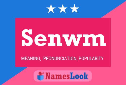 Senwm Name Poster