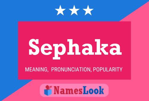 Sephaka Name Poster