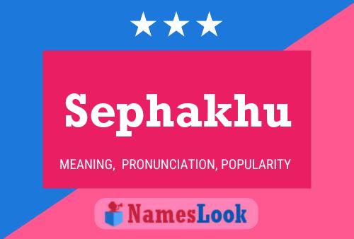 Sephakhu Name Poster