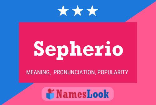 Sepherio Name Poster