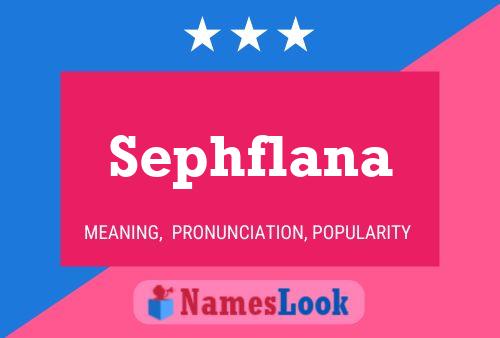 Sephflana Name Poster