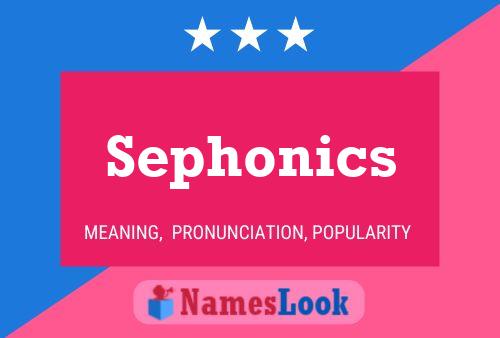 Sephonics Name Poster