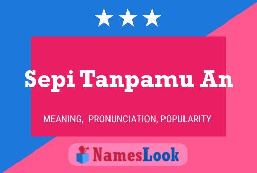 Sepi Tanpamu An Name Poster