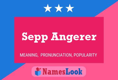 Sepp Angerer Name Poster