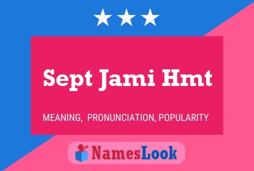 Sept Jami Hmt Name Poster