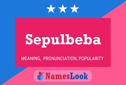 Sepulbeba Name Poster