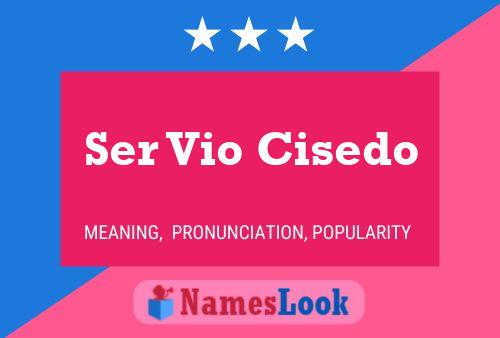 Ser Vio Cisedo Name Poster