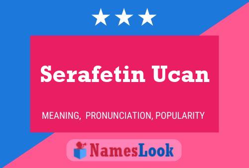 Serafetin Ucan Name Poster