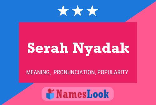 Serah Nyadak Name Poster