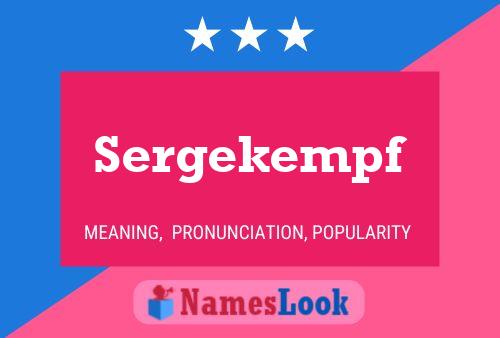 Sergekempf Name Poster