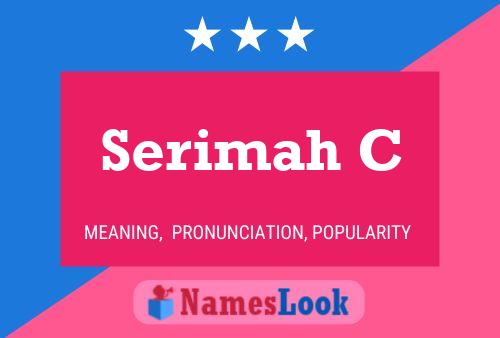 Serimah C Name Poster