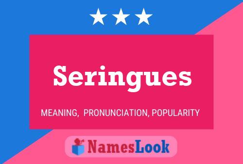 Seringues Name Poster