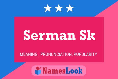 Serman Sk Name Poster