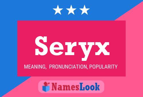 Seryx Name Poster