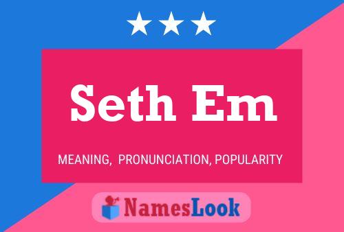 Seth Em Name Poster