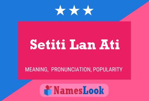 Setiti Lan Ati Name Poster