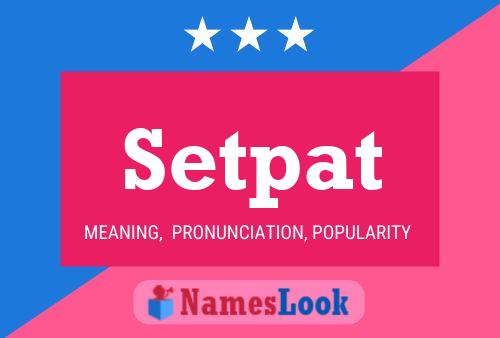 Setpat Name Poster