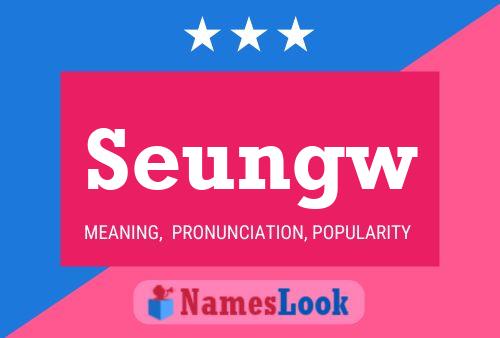 Seungw Name Poster