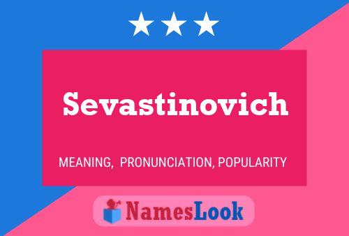 Sevastinovich Name Poster