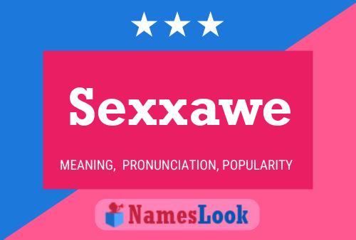 Sexxawe Name Poster