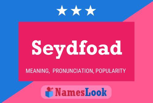 Seydfoad Name Poster