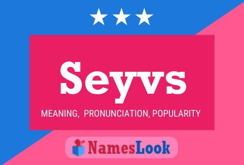 Seyvs Name Poster