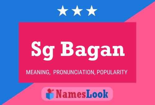 Sg Bagan Name Poster